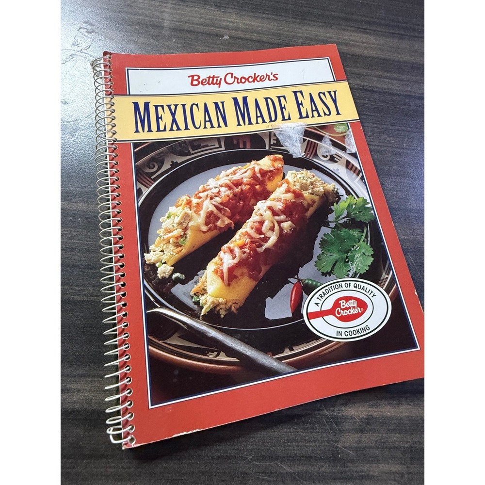 Betty Crocker Mexican Made Easy Spiral Bound Cookbook Recipes Mexican Cuisine